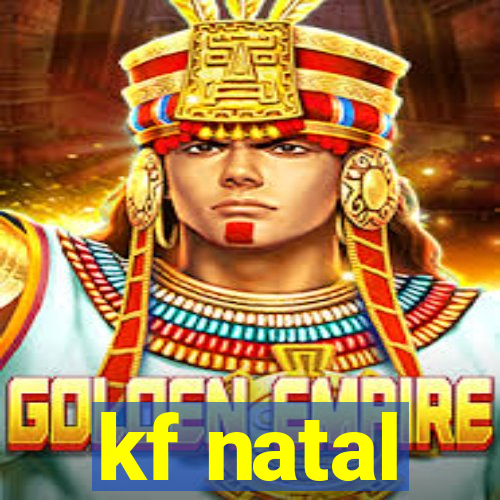 kf natal